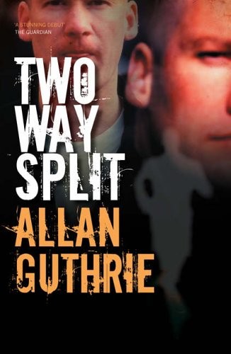 Two way split allan guthrie - two,